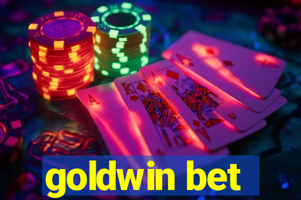 goldwin bet
